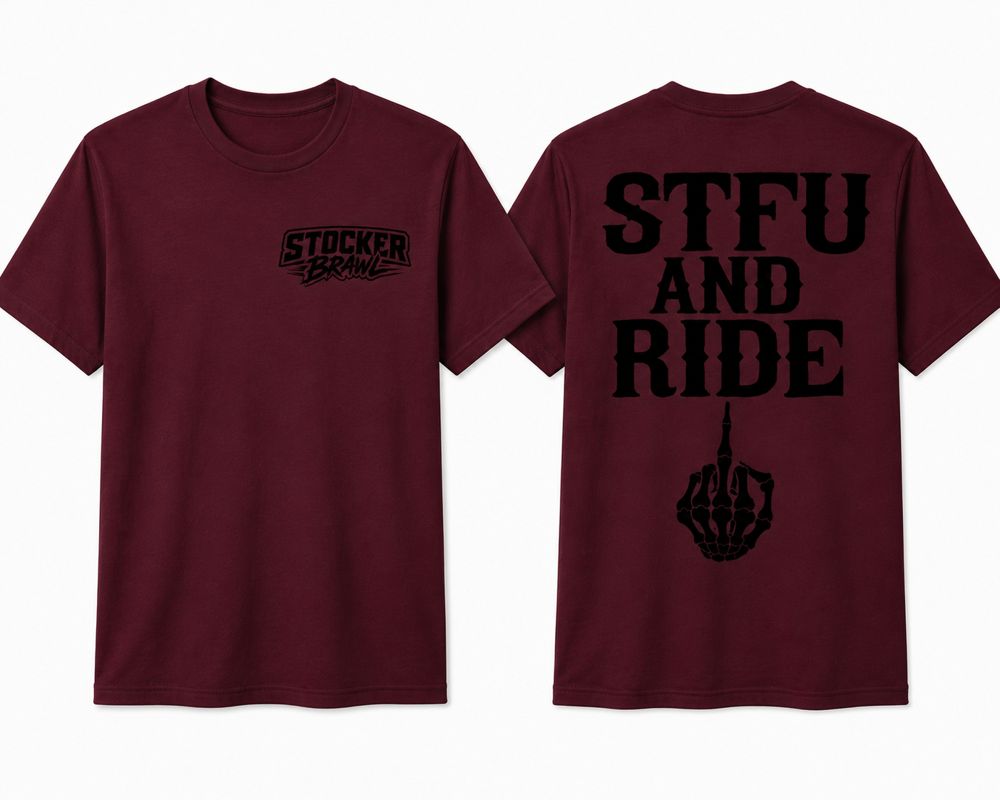 STFU and Ride Tee — Maroon